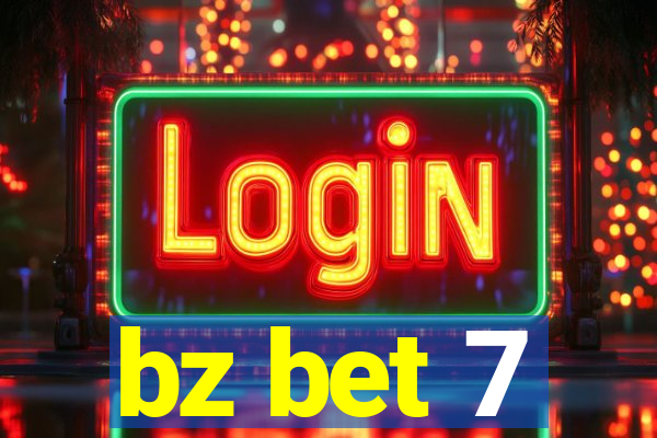bz bet 7